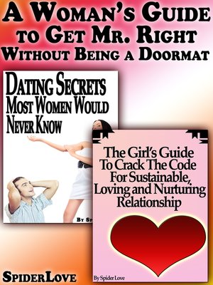 A Woman's Guide to Get Mr. Right Without Being a Doormat - ebook